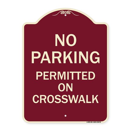 Signmission No Parking Permitted on Crosswalk Heavy-Gauge Aluminum Architectural Sign, 24" x 18", BU-1824-23678 A-DES-BU-1824-23678